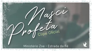 Ministério Zoe - Nasci Profeta (Vídeo Oficial)