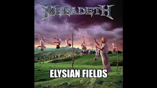 Megadeth - Elysian Fields  (Remastered 2020)