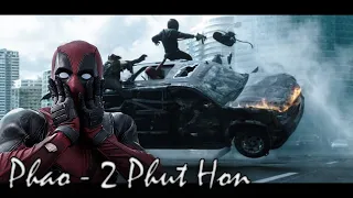 Phao - 2 Phut Hon (Cammy Remix) TikTok Vietnamese Music/Дэдпул/Deadpool