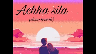 Accha sila diya slow reverb b preak song hindi#slowed #lofi #music