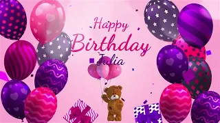 Happy Birthday Julia | Julia Happy Birthday Song