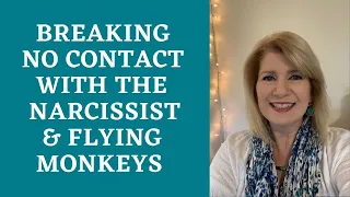 Breaking No Contact with Narcissist & Flying Monkeys #Hoovering #NoContact