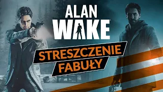 Alan Wake - Streszczenie fabuły