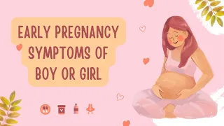 Early Pregnancy Symptoms of Boy or Girl