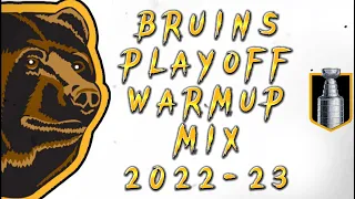 Boston Bruins 2022-23 Playoffs Warmup Mix