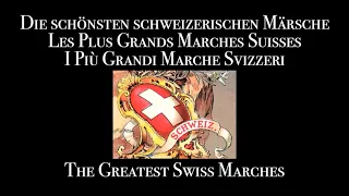 The Greatest Swiss Marches - Die grössten Schweizer Marsche