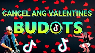 CANCEL ANG VALENTINES - BUDOTS DANCE REMIX (DJREDEM) 2024