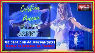 Românii au talent! CRISTINA PUCEAN | BELLY DANCER | Un dans plin de senzualitate! 4K UHD