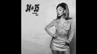 34+35 - Ariana Grande ft. Doja Cat [REMIX]