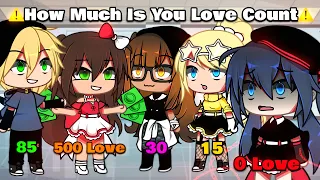 🔥 Love Count  ✨|| Meme || Mlb🐞 || AU || [ Different? ] || Gacha Life / Gacha Club