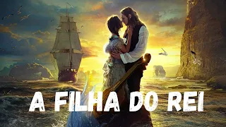 Filme: A Filha do Rei - Dublado - Ação, Aventura, para toda a Família - Completo qualidade HD.