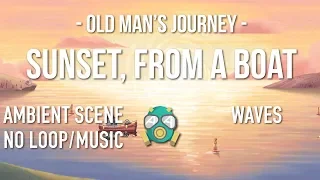 Sunset, from a Boat (Old Man's Journey) | Waves | No Music | 1440p* 60FPS