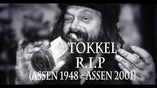 Tokkel R.I.P (Assen 1948 - Assen 2001)