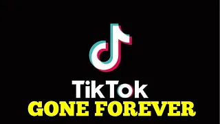 TIK TOK IS OFFICIALLY BANNED