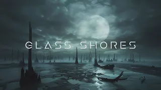 GLASS SHORES - Ambient music for focus, sleep, relaxation and meditation