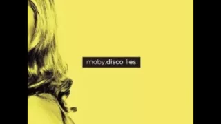 Moby - Disco Lies (The Dusty Kid's Fears Remix)