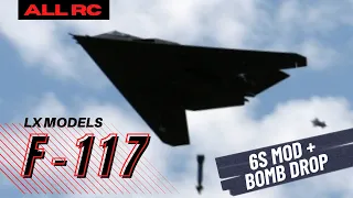 LX Models F-117 on 6s and Bomb Drop