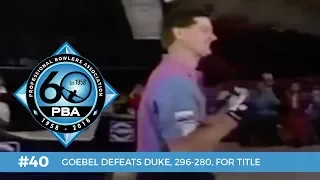 PBA 60th Anniversary Most Memorable Moments #40 - Goebel Defeats Duke, 296-280, For Title