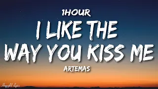 Artemas - i like the way you kiss me (Lyrics) [1HOUR]