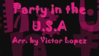Party in the U.S.A~Arr. by Victor Lopez