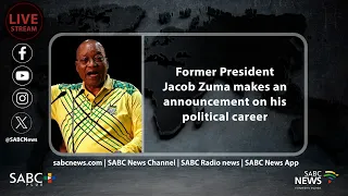 Former President Jacob Zuma makes an announcement on his political career