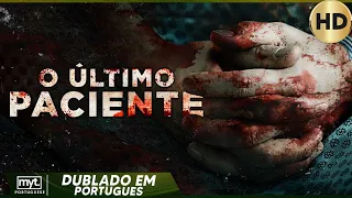 O ÚLTIMO PACIENTE | HD | FILME DE SUSPENSO COMPLETO EM PORTUGUÊS