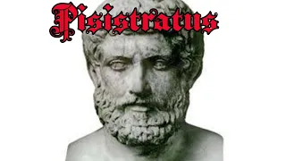 The Tyrant of Athens - Pisistratus