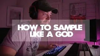 SAMPLING TUTORIAL FL STUDIO | HOW TO SAMPLE LIKE A GOD