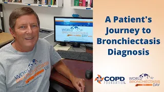 A Patient's Journey to Bronchiectasis Diagnosis