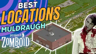 Top 5 BEST BASE LOCATIONS MULDRAUGH Project Zomboid