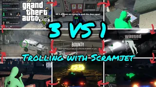 3 VS 1, who will win? (Trolling with Scramjet) / GTA 5 Online
