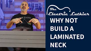 Why Not Build a Laminated Neck