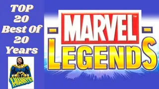 THE TOP 20 BEST MARVEL LEGENDS OF 20 YEARS!