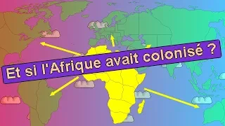 Et si l'Afrique avait colonisé l'Europe et le Monde ?