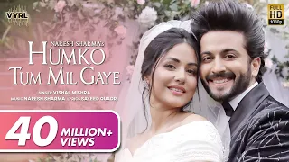 Humko Tum Mil Gaye (Video) - Naresh Sharma ft.Vishal Mishra | Hina Khan, Dheeraj Dhoopar | Sayeed Q