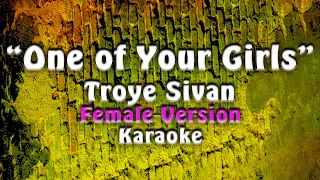 Troye Sivan - One of Your Girls (Female Version)