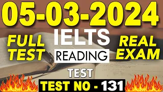 IELTS Reading Test 2024 with Answers | 05.03.2024 | TEST NO - 131