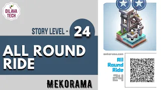 Mekorama - Story Level 24, ALL ROUND RIDE, Full Walkthrough, Gameplay, Dilava Tech