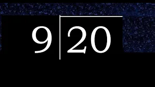 Dividir 20 entre 9 division inexacta con resultado decimal de 2 numeros con procedimiento