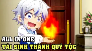 Chuyển Sinh Tôi Được 7 Vị Thần Buff Bẩn Để Cứu Thế Giới | Biên Niên Sử Quý Tộc | Anime Nhà Làm