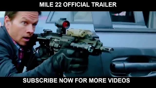 NEW MOVIE MILE 22 (2018) | Full Movie Trailer in Full HD Hollywood Movie 2018 Mark Wahlberg