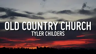 Tyler Childers - Old Country Church (Lyrics)