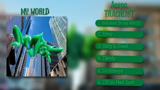 [ Playlist ] Aespa - My World (에스파)