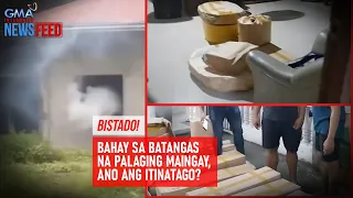 Bistado! Bahay sa Batangas na palaging maingay, ano ang itinatago? | GMA Integrated Newsfeed