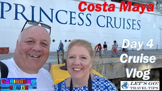 DAY 4 VLOG COSTA MAYA CARIBBEAN PRINCESS WESTERN CARIBBEAN CRUISE JANUARY 2022