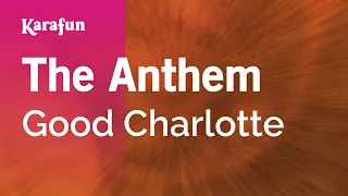 The Anthem - Good Charlotte | Karaoke Version | KaraFun
