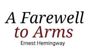 A Farewell to arms by Ernest Hemingway in Hindi | Summary