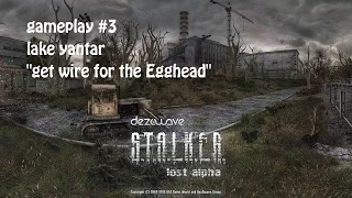 STALKER - LOST ALPHA - Lake Yantar "Get wire for the Egghead"