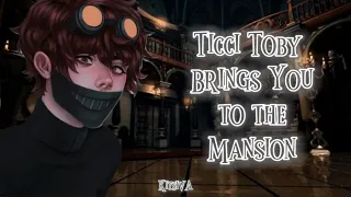 {ASMR} Ticci Toby Brings You to the Mansion