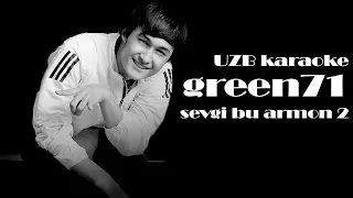 Green71 - Sevgi bu arrmon 2 (karaoke/minus)